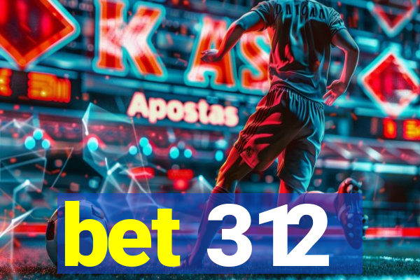 bet 312